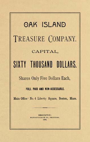 Oak Island Treasure Company: Capital, Sixty Thousand Dollars