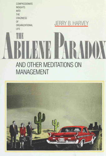 The Abilene Paradox and Other Meditations on Management