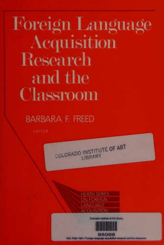 Foreign Language Acquisition Research and the Classroom