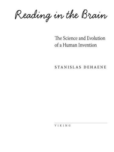Reading in the Brain: The Science and Evolution of a Human Invention