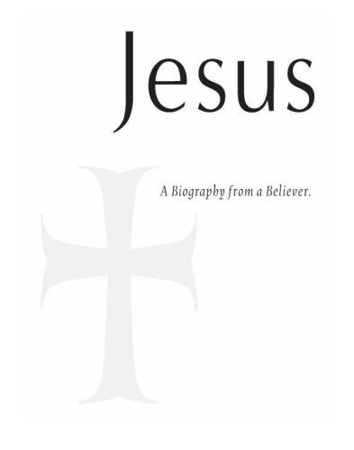 Jesus: A Biography, from a Believer