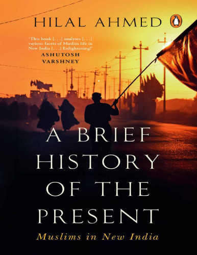 A Brief History of the Present: Muslims in New India