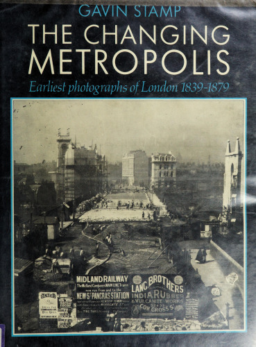 The Changing Metropolis: The Earliest Photographs of London 1839-79