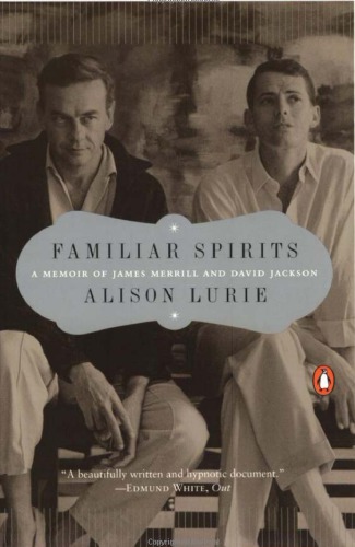 Familiar Spirits: A Memoir of James Merril And David Jackson