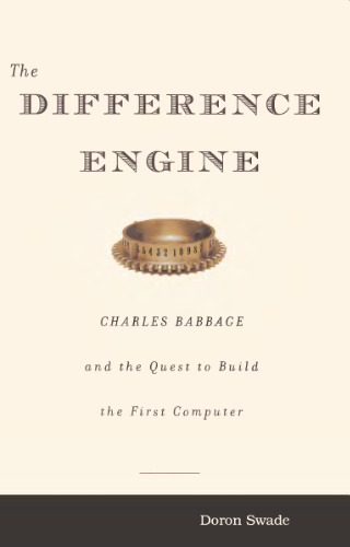 The difference engine: Charles Babbage