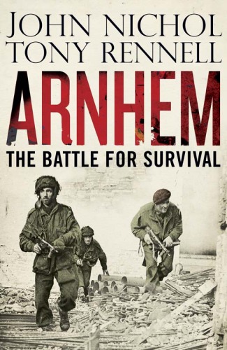 Arnhem: The Battle for Survival.