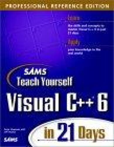 Sams teach yourself Visual C++ 6 in 21 days