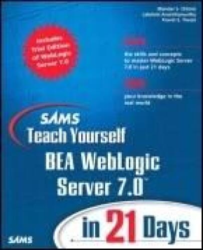Sams Teach Yourself BEA WebLogic Server 7.0 in 21 Days