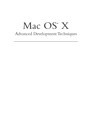 MAC OS X: advanced development techniques: Includes index