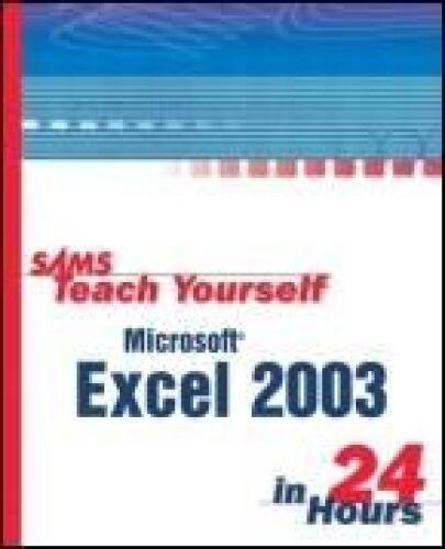 Sams Teach Yourself Microsoft Office Excel 2003 in 24 Hours