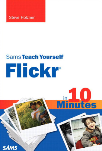 Sams Teach Yourself Flickr in 10 Minutes