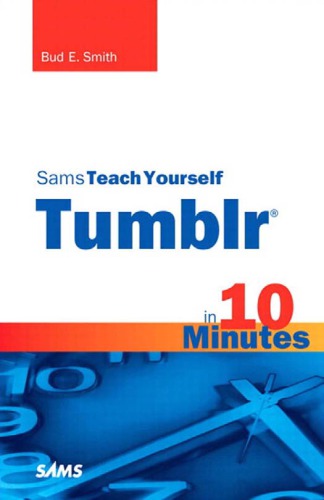 Sams teach yourself Tumblr in 10 minutes