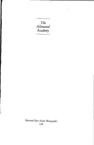 The Alienated Academy: Culture and Politics in Republican China, 1919-1937