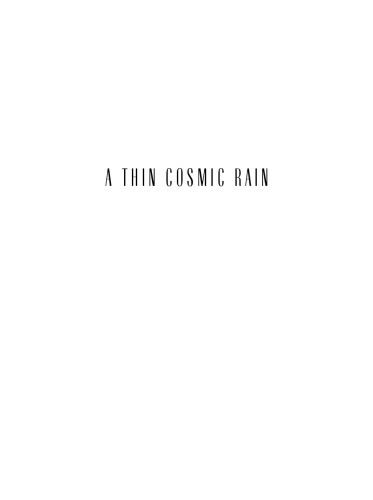 A thin cosmic rain : particles from outer space