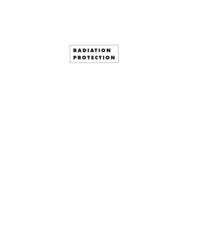 Radiation Protection: A Guide for Scientists, Regulators and Physicians