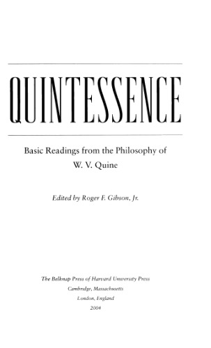 Quintessence: Basic Readings from the Philosophy of W V Quine