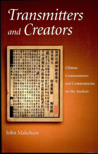 Transmitters and Creators: Chinese Commentators and Commentaries on the Analects