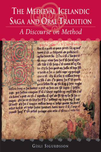 The Medieval Icelandic Saga and Oral Tradition: A Discourse on Method