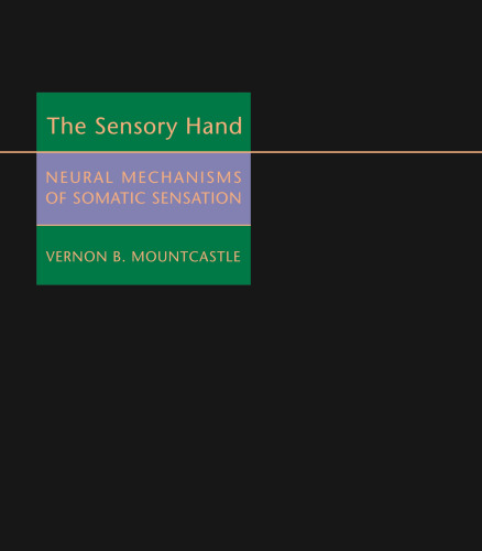 The Sensory Hand: Neural Mechanisms of Somatic Sensation