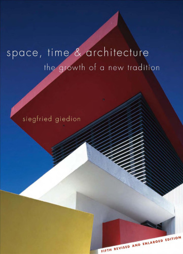 Space, Time and Architecture: The Growth of a New Tradition