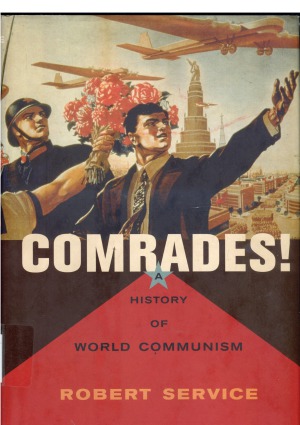 Comrades!. A History of World Communism