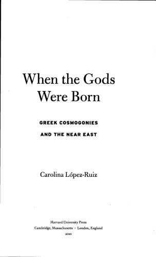 When the Gods Were Born: Greek Cosmogonies and the Near East