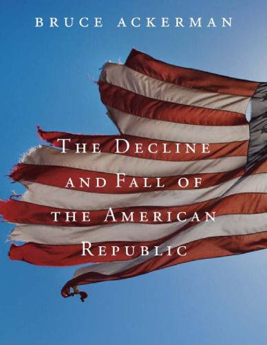 The Decline and Fall of the American Republic ()