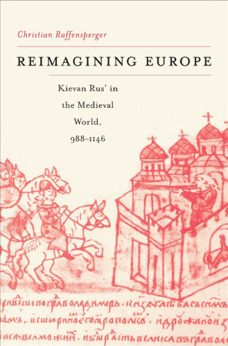 Reimagining Europe: Kievan Rus' in the Medieval World
