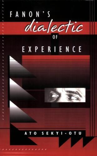 Fanon’s Dialectic of Experience
