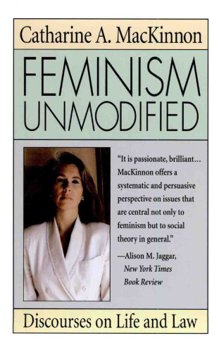 Feminism Unmodified: Discourses on Life and Law
