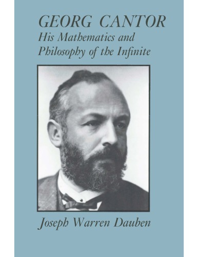 Georg Cantor : his mathematics and philosophy of the infinite