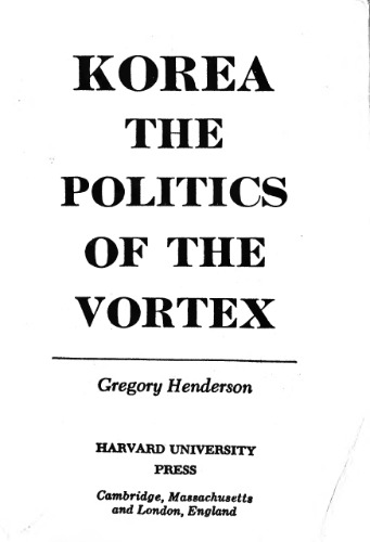 Korea: The Politics of the Vortex