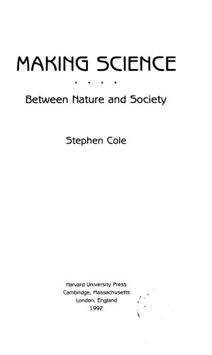 Making Science: Between Nature and Society