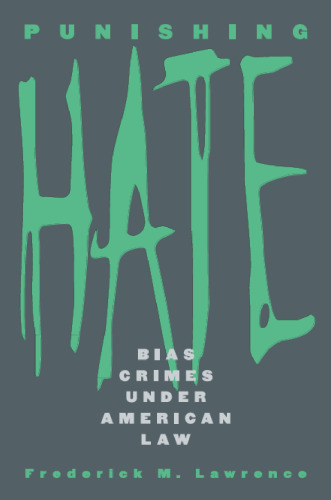 Punishing Hate: Bias Crimes under American Law