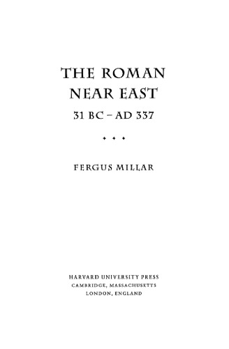 The Roman Near East: 31 BC-AD 337 (Carl Newell Jackson Lectures)