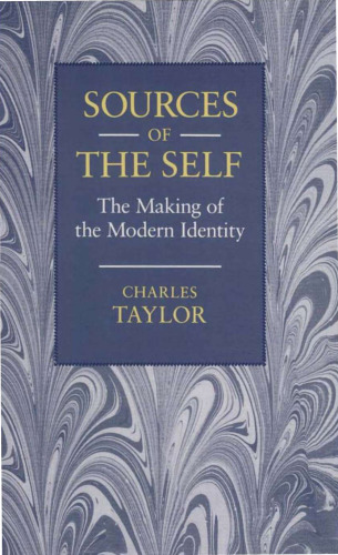 Sources of the Self: The Making of the Modern Identity