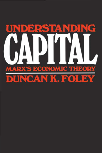 Understanding Capital: Marx's Economic Theory