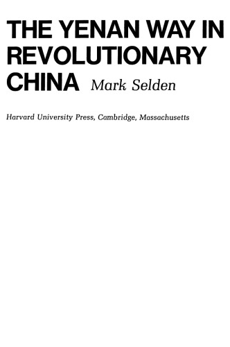 The Yenan Way in Revolutionary China