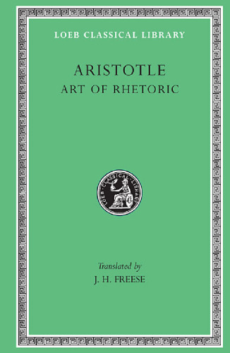 Aristotle: Art of Rhetoric, Volume XXII