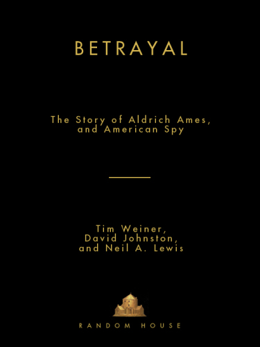 Betrayal: The Story of Aldrich Ames, an American Spy