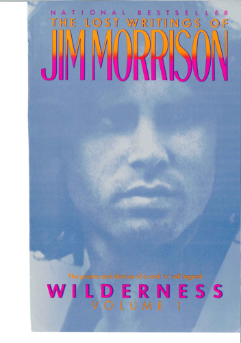 Wilderness: The Lost Writings of Jim Morrison, Volume 1