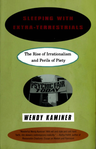 Sleeping with Extra-Terrestrials: The Rise of Irrationalism and Perils of Piety