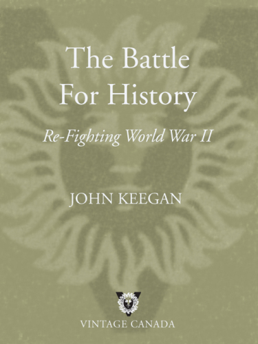 The Battle For History: Re-fighting World War II