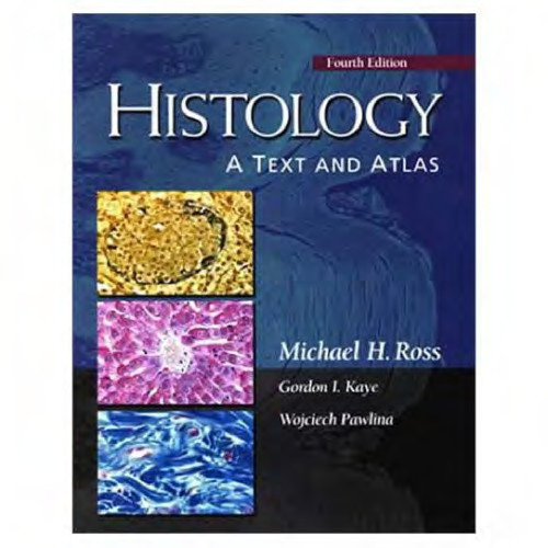 Histology: A Text and Atlas 4th Edition