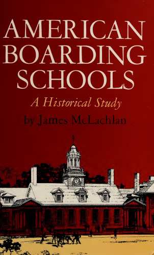 American Boarding Schools: A Historical Sudy
