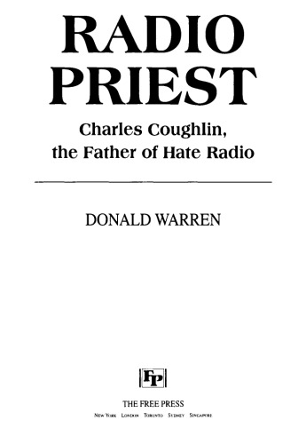 Radio Priest: Charles Coughlin, the Father of Hate Radio