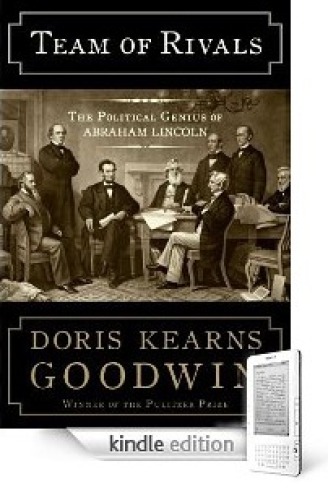 Team of Rivals: The Political Genius of Abraham Lincoln