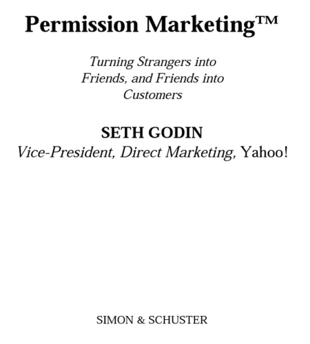 Permission Marketing: Turning Strangers into Friends and Friends into Customers