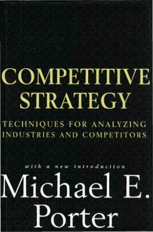 Competitive Strategy Techniques for Analyzing Industries and Competitors Конкурентная стратегия Методика анализа отраслей и конкурентов