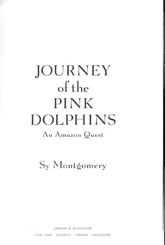 Journey of the Pink Dolphins: An Amazon Quest